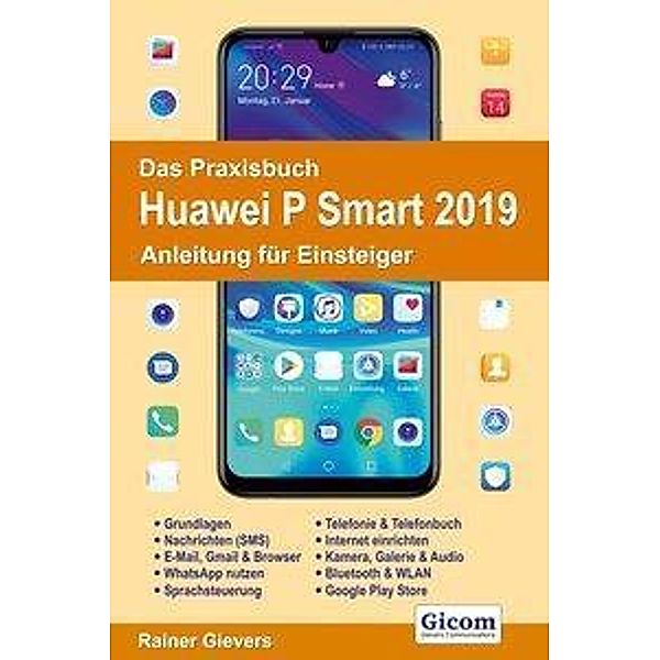 Gievers, R: Praxisbuch Huawei P Smart 2019/Einsteiger, Rainer Gievers