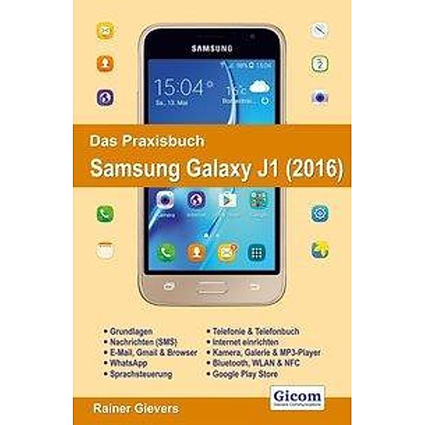 Gievers, R: Praxisbuch Samsung Galaxy J1 (2016), Rainer Gievers