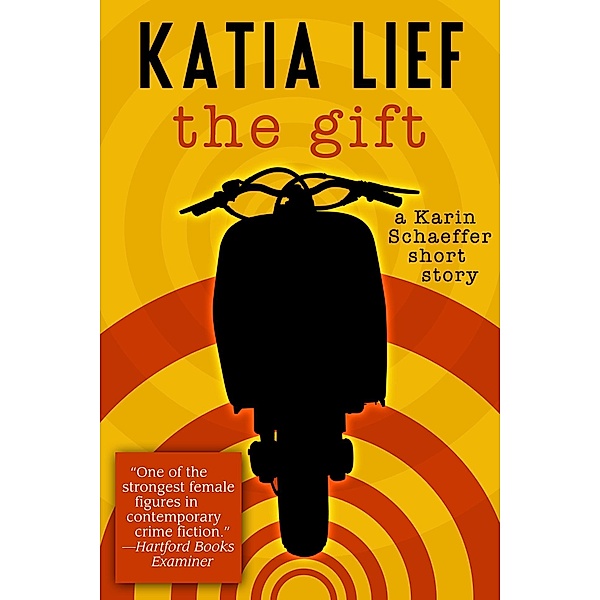 Gift: a Karin Schaeffer short story / Katia Lief, Katia Lief