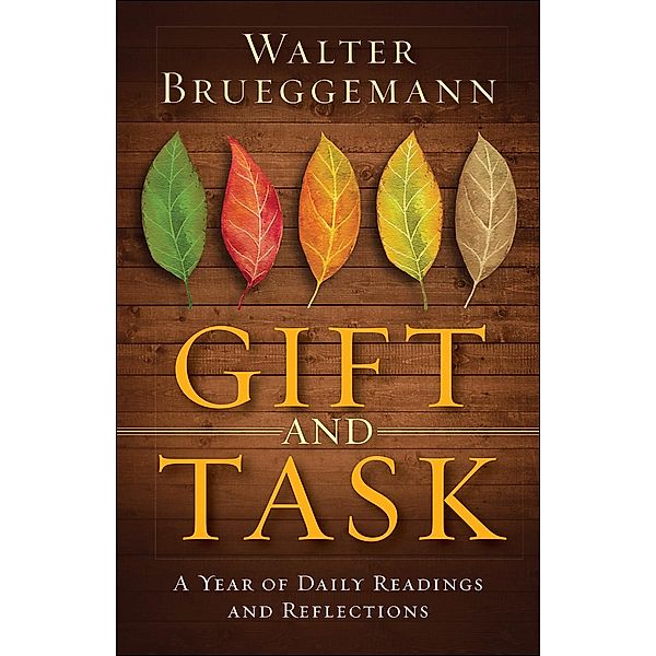 Gift and Task, Walter Brueggemann