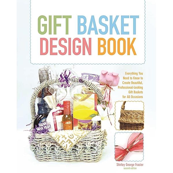 Gift Basket Design Book, Shirley Frazier