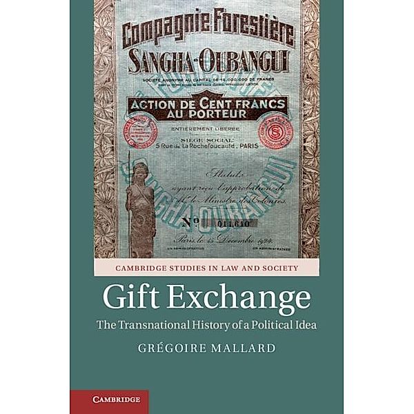 Gift Exchange / Cambridge Studies in Law and Society, Gregoire Mallard