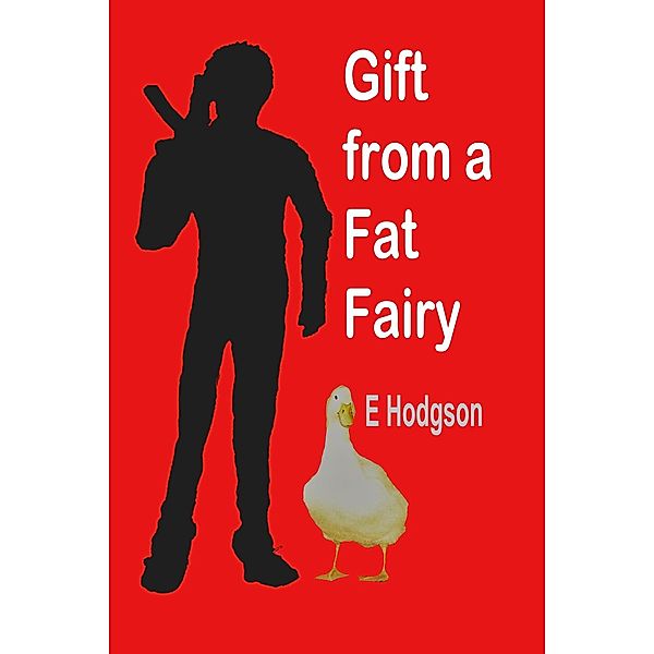 Gift from a Fat Fairy, Eric Hodgson