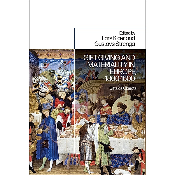 Gift-Giving and Materiality in Europe, 1300-1600