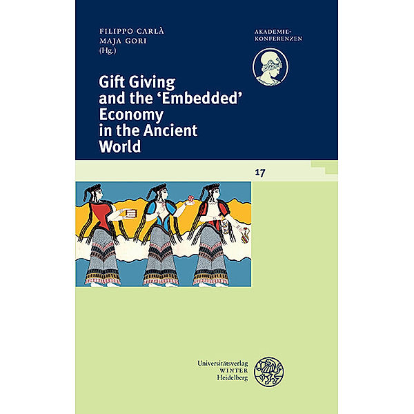 Gift Giving and the 'Embedded' Economy in the Ancient World