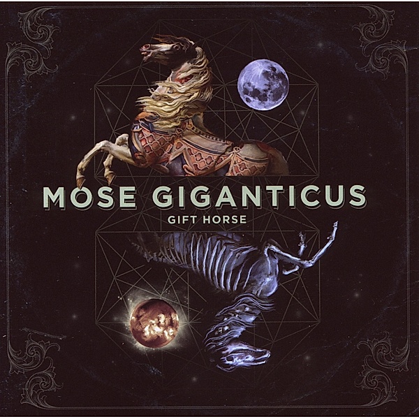 Gift Horse, Mose Giganticus, Mose Giganticus