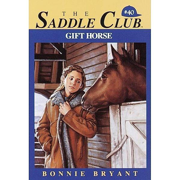 Gift Horse / Saddle Club Bd.40, Bonnie Bryant