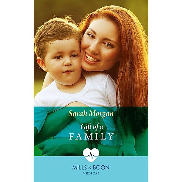 Gift of a Family (Mills & Boon Medical) / Mills & Boon Medical, Sarah Morgan