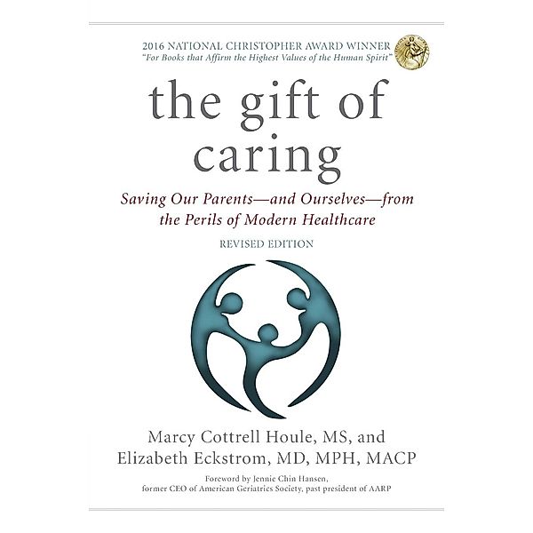 Gift of Caring, Marcy Cottrell Houle, Elizabeth Eckstrom, Jennie Chin Hansen