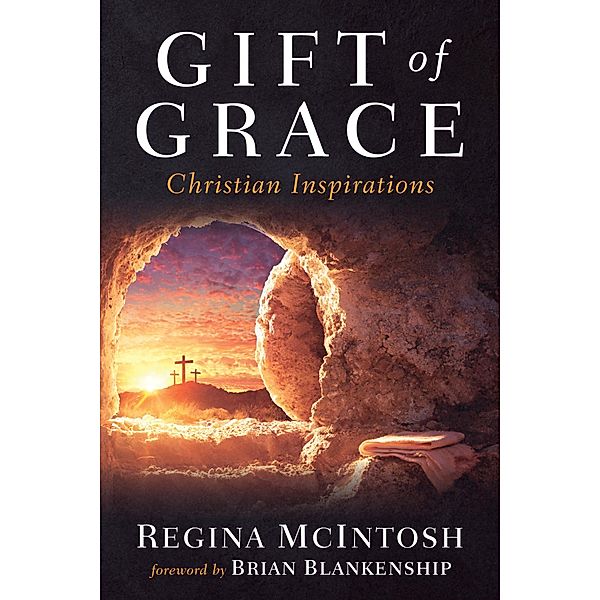 Gift of Grace, Regina McIntosh