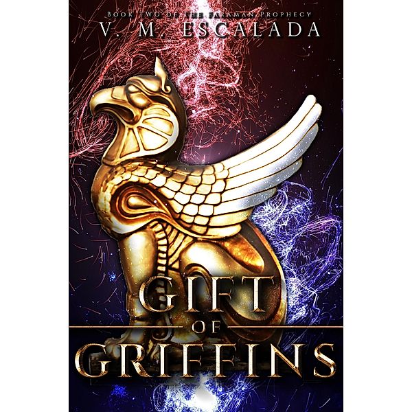 Gift of Griffins, V. M. Escalada
