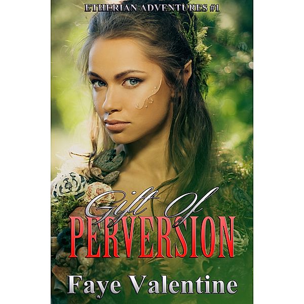 Gift of Perversion, Faye Valentine