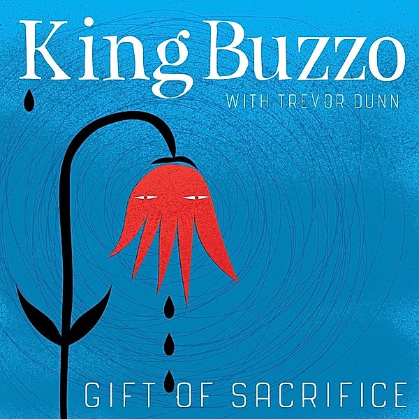 Gift Of Sacrifice (Vinyl), King Buzzo, Trevor Dunn