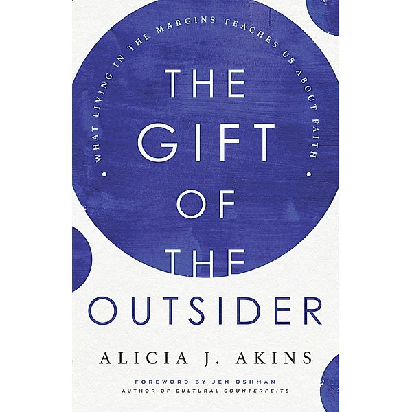Gift of the Outsider, Alicia J Akins