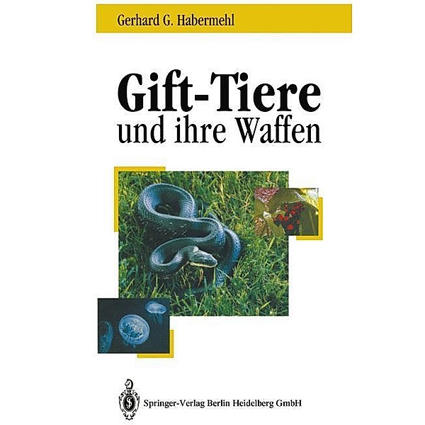 Gift-Tiere und ihre Waffen, Gerhard G. Habermehl