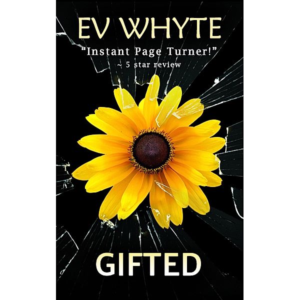 Gifted, Ev Whyte