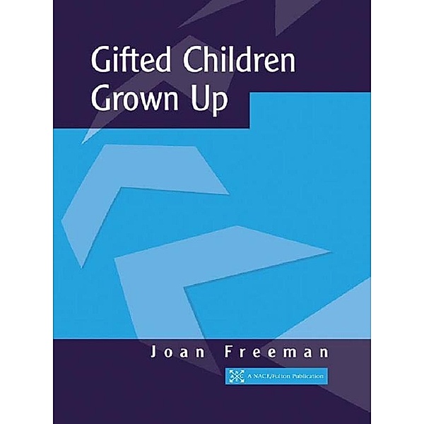 Gifted Children Grown Up, Joan Freeman