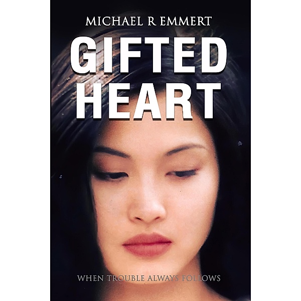 Gifted Heart, Michael R Emmert