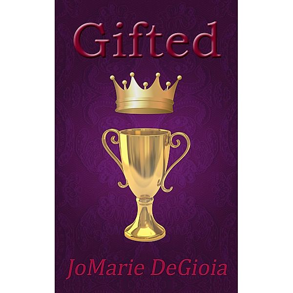 Gifted / JoMarie DeGioia, Jomarie Degioia