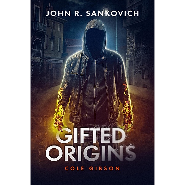 Gifted Origins: Cole Gibson / Gifted Origins, John R. Sankovich