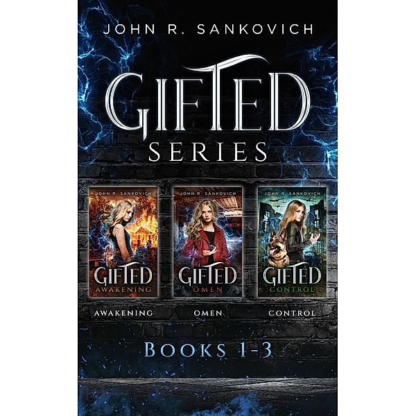 Gifted Series Omnibus Collection Books 1-3, John R. Sankovich