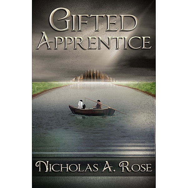 Gifted Trilogy: Gifted Apprentice, Nicholas A. Rose