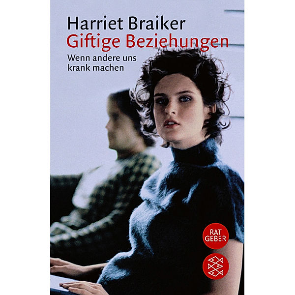 Giftige Beziehungen, Harriet Braiker