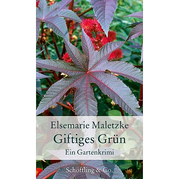 Giftiges Grün / Gartenbücher - Garten-Geschenkbücher (CP983), Elsemarie Maletzke