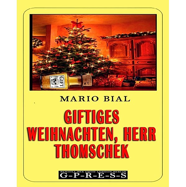 Giftiges Weihnachten, Herr Thomschek, Mario Bial