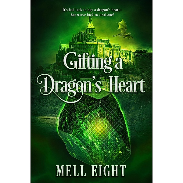 Gifting a Dragon's Heart, Mell Eight
