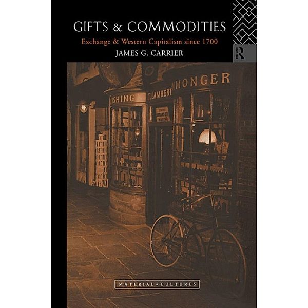 Gifts and Commodities, James G. Carrier