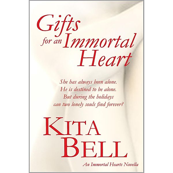 Gifts for an Immortal Heart / Kita Bell, Kita Bell