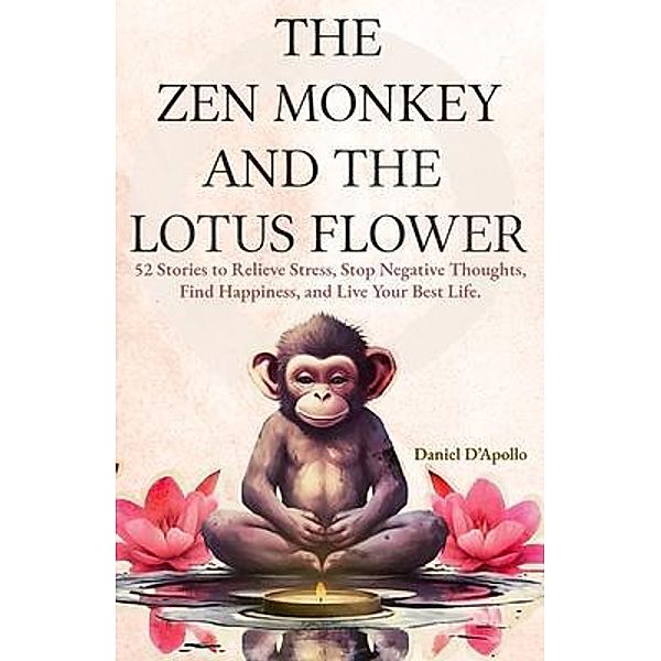 Gifts For Women: The Zen Monkey and The Lotus Flower / Gifts For Women Bd.3, Daniel D'Apollo, Gifts For Women