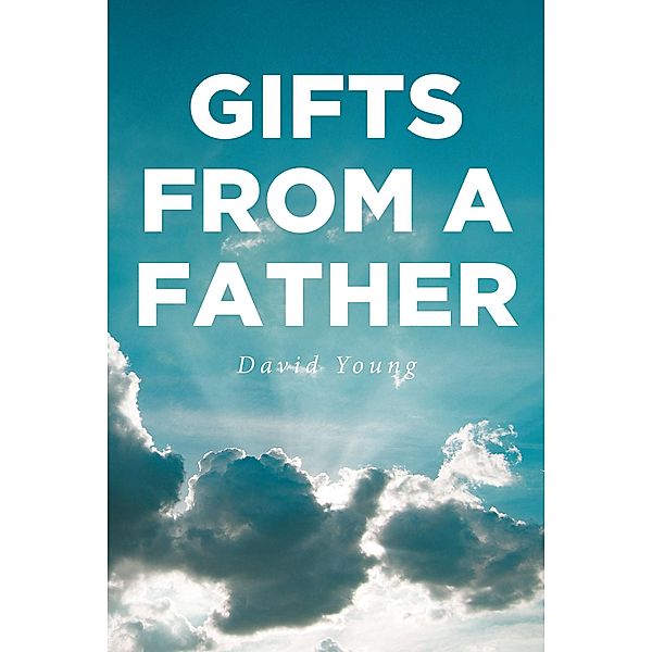 Gifts from a Father, David Young