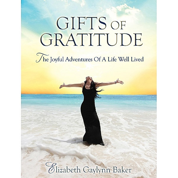 Gifts of Gratitude, Elizabeth Gaylynn Baker