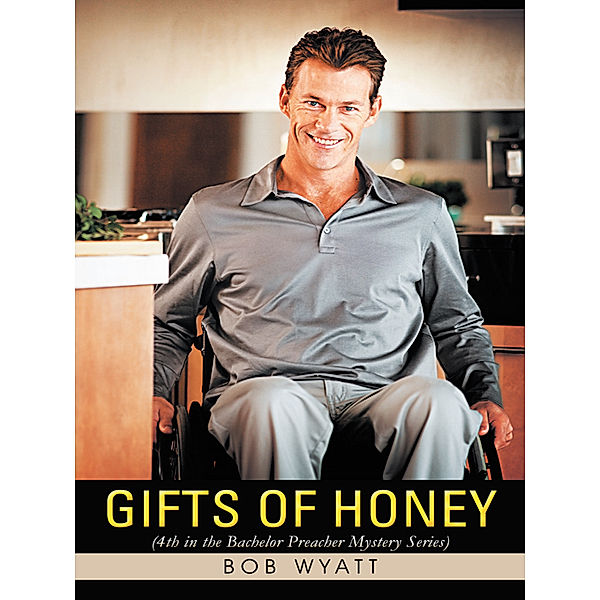 Gifts of Honey, Bob Wyatt