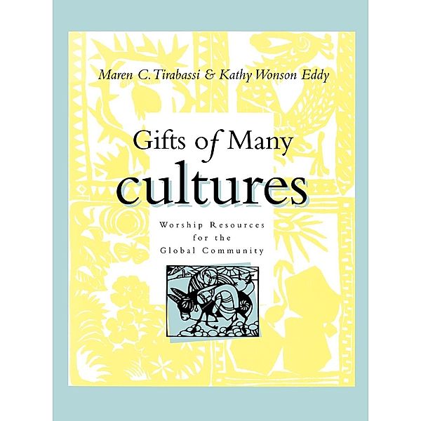 Gifts Of Many Cultures, Maren C. Tirabassi, Kathy Wonton Eddy