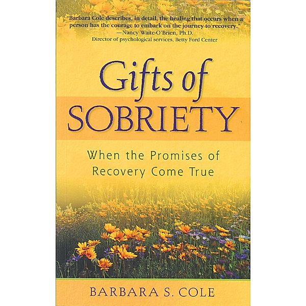 Gifts of Sobriety, Barbara S Cole