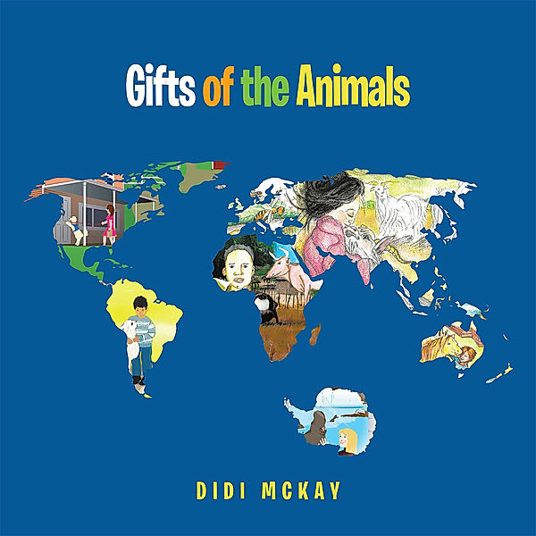 Gifts of the Animals, Deirdre McKay