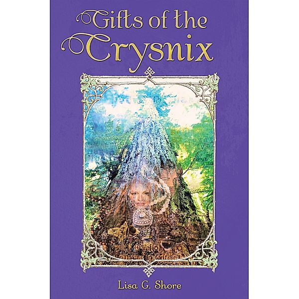 Gifts of the Crysnix, Lisa G. Shore