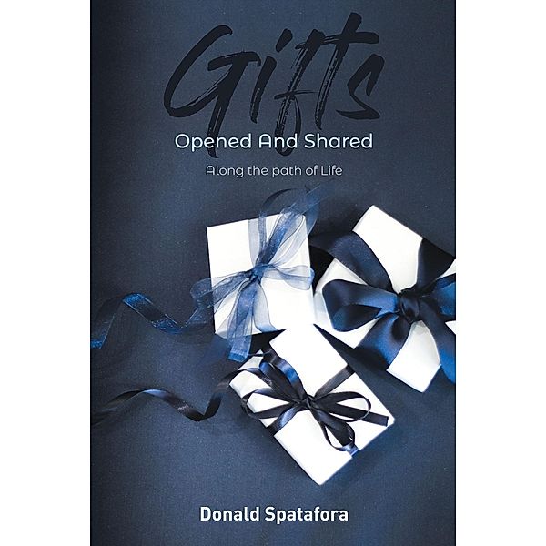 Gifts Opened and Shared, Donald Spatafora