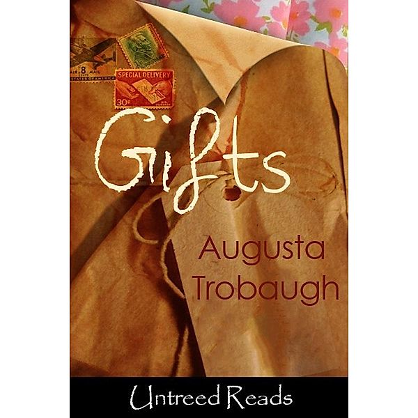 Gifts / Untreed Reads, Augusta Trobaugh