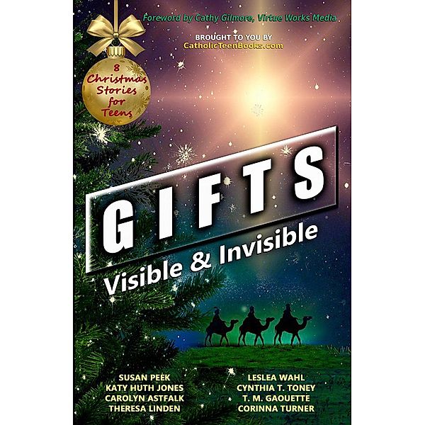 Gifts: Visible & Invisible (Visible & Invisible Series) / Visible & Invisible Series, Susan Peek, Katy Huth Jones, Carolyn Astfalk, Theresa Linden, Leslea Wahl, Cynthia T. Toney, T. M. Gaouette, Corinna Turner