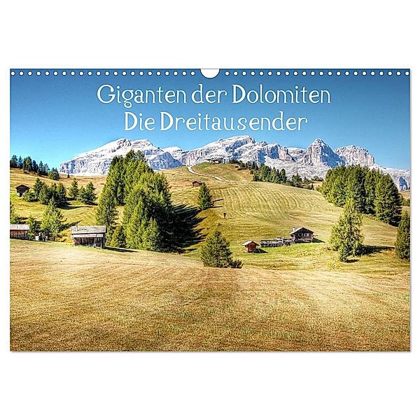 Giganten der Dolomiten - Die Dreitausender (Wandkalender 2025 DIN A3 quer), CALVENDO Monatskalender, Calvendo, Kordula Vahle