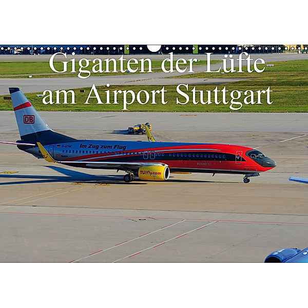 Giganten der Lüfte am Airport Stuttgart (Wandkalender 2019 DIN A3 quer), Thomas Heilscher