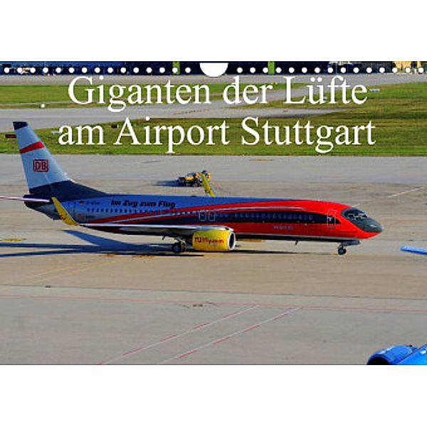 Giganten der Lüfte am Airport Stuttgart (Wandkalender 2022 DIN A4 quer), Thomas Heilscher