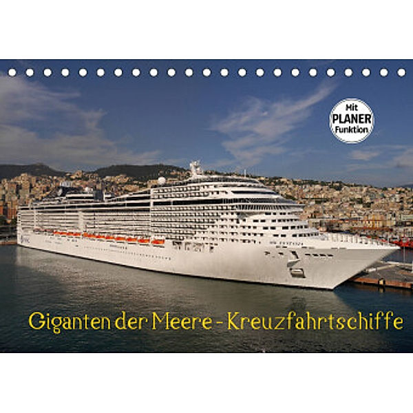 Giganten der Meere - Kreuzfahrtschiffe (Tischkalender 2022 DIN A5 quer), Frank Gayde