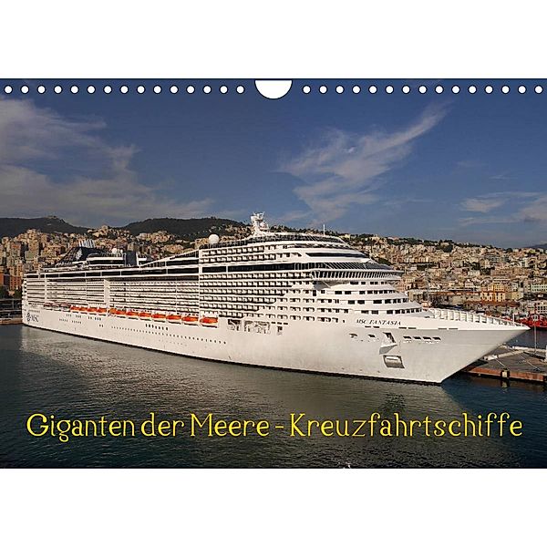 Giganten der Meere - Kreuzfahrtschiffe (Wandkalender 2023 DIN A4 quer), Frank Gayde