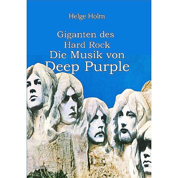 Giganten des Hard Rock - Die Musik von Deep Purple, Helge Holm