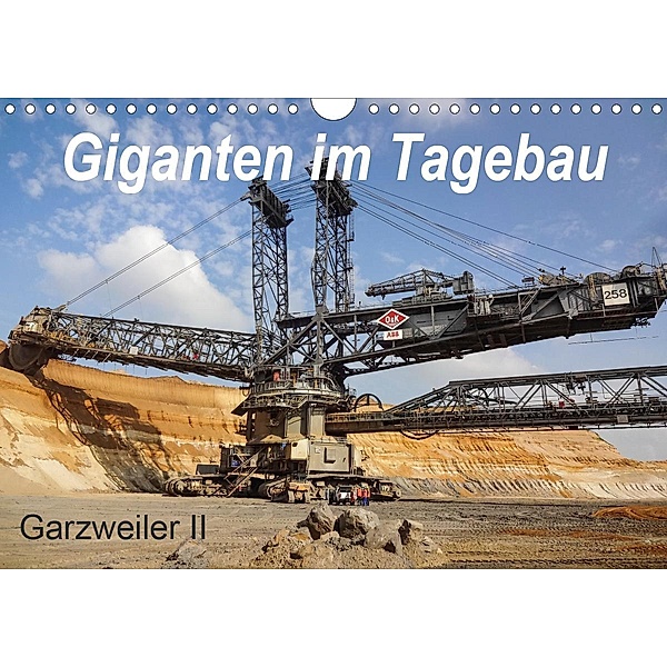 Giganten im Tagebau Garzweiler II (Wandkalender 2021 DIN A4 quer), Daniela Tchinitchian